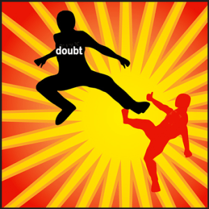 Kicking Doubt to the Curb